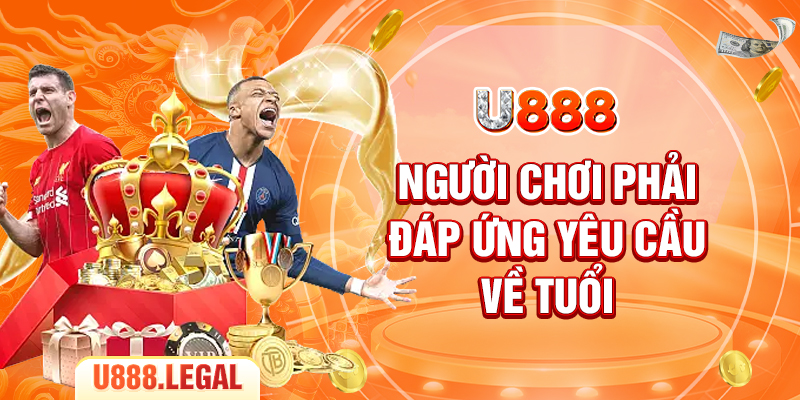 Người chơi phải đáp ứng yêu cầu về tuổi