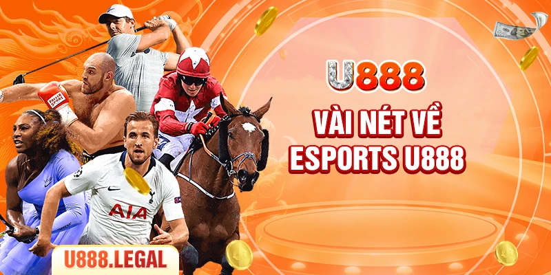 Vài nét về Esports U888